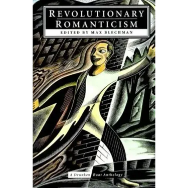Revolutionary Romanticism: A Drunken Boat Anthology