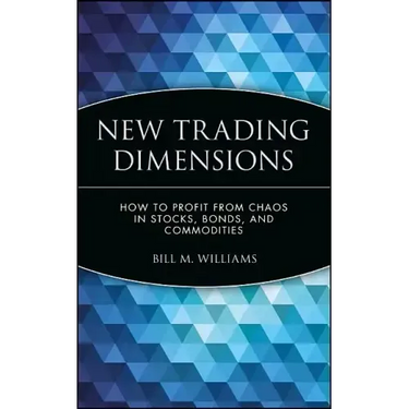 New Trading Dimensions: How to Profit from Chaos in Stocks, Bonds, and Commodities