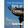 The Simplified book of Change: A Simplified Guide to the Wisdom of the I Ching