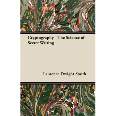 Cryptography - The Science of Secret Writing