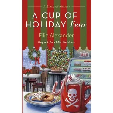 A Cup of Holiday Fear: A Bakeshop Mystery