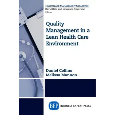 Quality Management in a Lean Health Care Environment