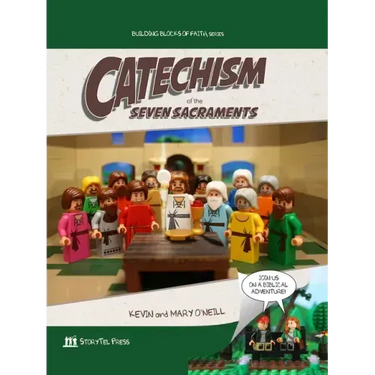 Catechism of the Seven Sacraments: Building Blocks of Faith Series