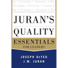 Juran's Quality Essentials: For Leaders