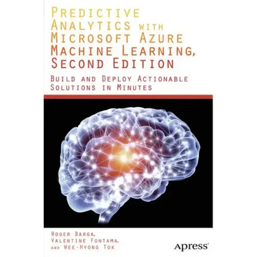Predictive Analytics with Microsoft Azure Machine Learning