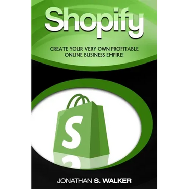 Shopify - How To Make Money Online: (Selling Online)- Create Your Very Own Profitable Online Business Empire!