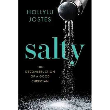 Salty: The Deconstruction of a Good Christian