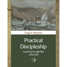 Practical Discipleship: Learning to Walk like Jesus did
