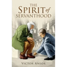 The Spirit of Servanthood