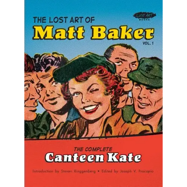 The Lost Art of Matt Baker Vol. 1: The Complete Canteen Kate