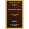 Aggressive Christianity: Practical Sermons (1883)