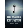 The Master Key System: with questionnaire and glossary