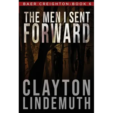 The Men I Sent Forward