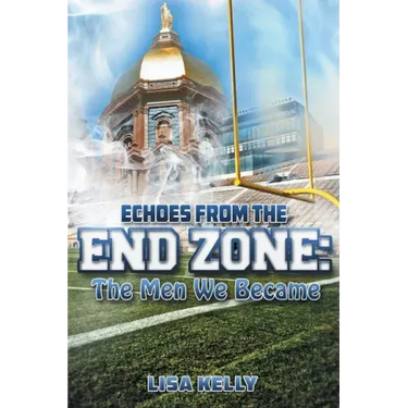 Echoes From the End Zone: The Men We Became