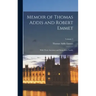 Memoir of Thomas Addis and Robert Emmet: With Their Ancestors and Immediate Family; Volume 1