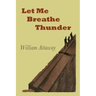Let Me Breathe Thunder