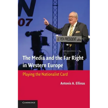 The Media and the Far Right in Western Europe: Playing the Nationalist Card