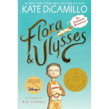 Flora and Ulysses: The Illuminated Adventures (a Middle-Grade Novel about a Cynical Girl and a Superhero Squirrel - For Kids Ages 8-12 in Grades 3-7)