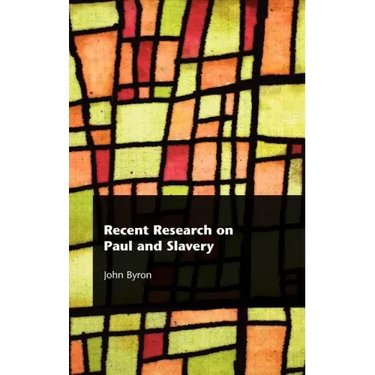 Recent Research on Paul and Slavery