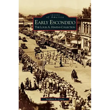Early Escondido: The Louis A. Havens Collection
