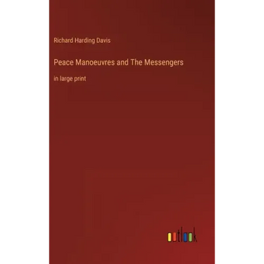 Peace Manoeuvres and The Messengers: in large print