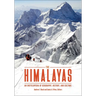 The Himalayas: An Encyclopedia of Geography, History, and Culture