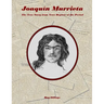 Joaquin Murrieta: The True Story from News Reports of the Period