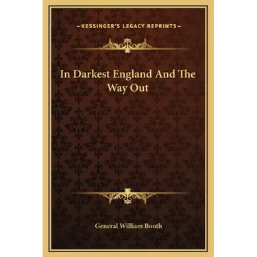 In Darkest England and the Way Out