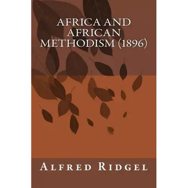 Africa and African Methodism (1896)
