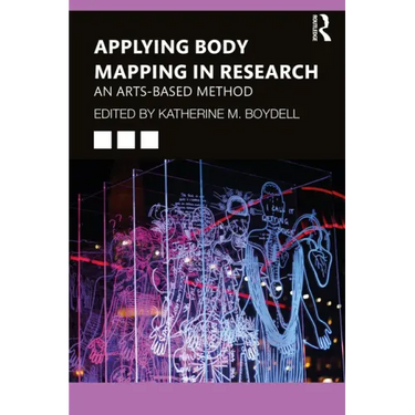 Applying Body Mapping in Research: An Arts-Based Method