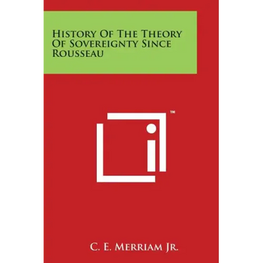 History of the Theory of Sovereignty Since Rousseau