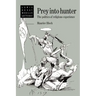 Prey Into Hunter: The Politics of Religious Experience