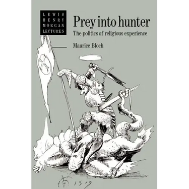 Prey Into Hunter: The Politics of Religious Experience