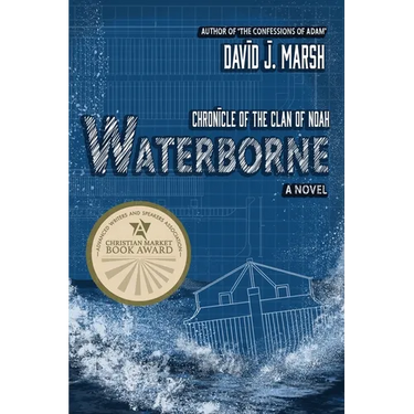 Waterborne: Chronicle of the Clan of Noah. A Novel.
