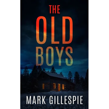 The Old Boys: A chilling psychological thriller