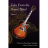 Tales from the House Band, Volume 1: A Plus One Music Anthology