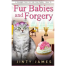 Fur Babies and Forgery: A Norwegian Forest Cat Café Cozy Mystery - Book 15