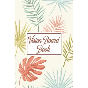 Vision Board Book: For Students Ideas Workshop Goal Setting