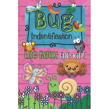 Bug Identification Log Book For Kids: Insect Hunting Book, Insect Activity Collecting Notebook & Journal for Children, Gifts for Nature Lovers, insect