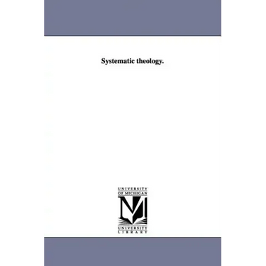 Systematic theology.