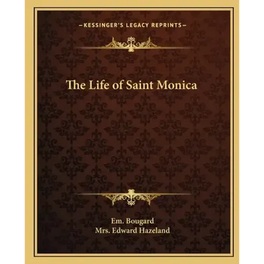 The Life of Saint Monica