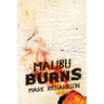 Malibu Burns