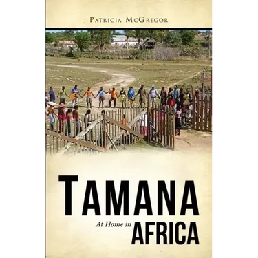 Tamana: At Home in Africa