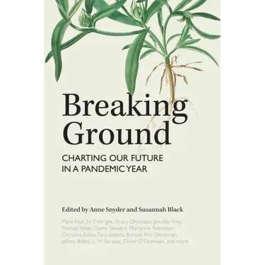 Breaking Ground: Charting Our Future in a Pandemic Year