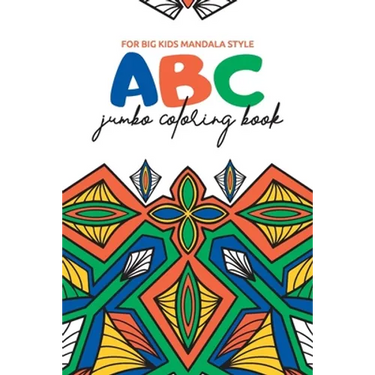 ABC Jumbo Coloring Book: For Big Kids in Mandala Style