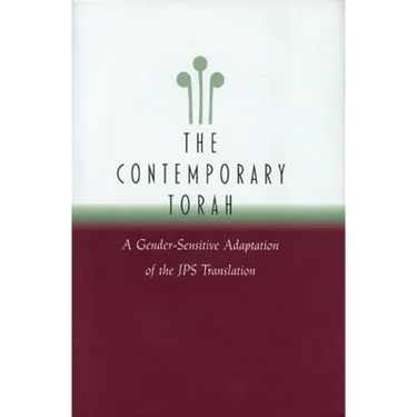 The Contemporary Torah: A Gender-Sensitive Adaptation of the Original JPS Translation