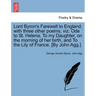 Lord Byron's Farewell to England; With Three Other Poems, Viz. Ode to St. Helena, to My Daughter, on the Morning of Her Birth, and to the Lily of Fran