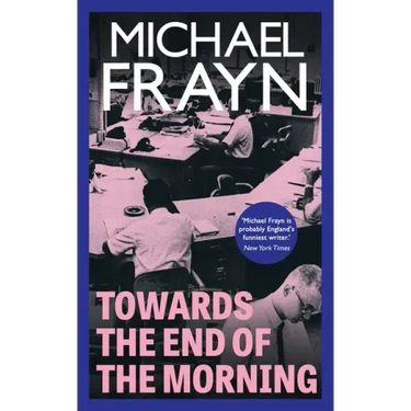 Towards the End of the Morning (Valancourt 20th Century Classics)