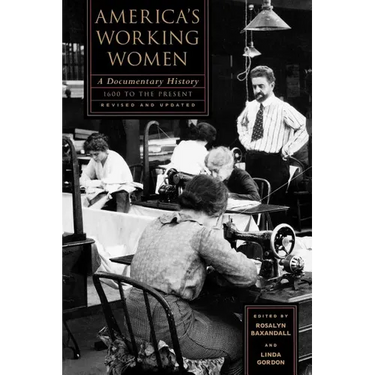 America's Working Women: A Documentary History, 1600 to the Present