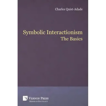 Symbolic Interactionism: The Basics